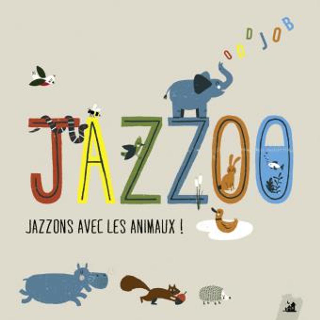 Jazzoo : Jazzons avec les animaux | Oddjob. Auteur