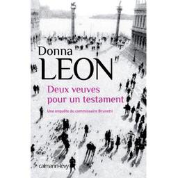 Deux veuves pour un testament | Leon, Donna (1942-....). Auteur