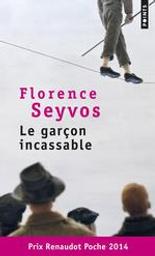 Le garçon incassable | Seyvos, Florence. Auteur
