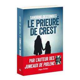Le prieuré de Crest / Sandrine Destombes | Destombes, Sandrine (1971-..). Auteur