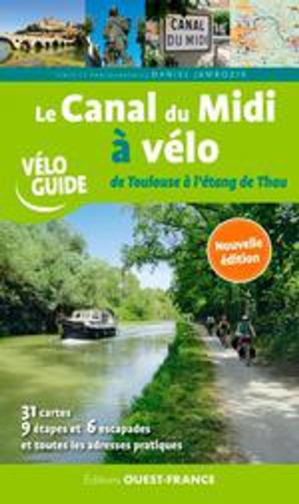 Le canal du midi à vélo : de Toulouse à l'étang de Thau / texte et photographies Daniel Jamrozik | Jamrozik, Daniel (19..-..). Auteur. Photographe