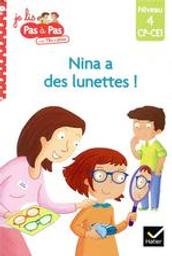 Nina a des lunettes ! - Je lis pas à pas avec Théo et Nina / texte, Isabelle Chavigny | Chavigny, Isabelle. Auteur