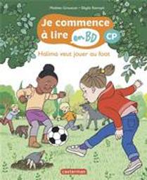 Halima veut jouer au foot : je commence à lire en bd CP | Grousson, Mathieu. Auteur
