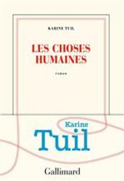 Les choses humaines | Tuil, Karine. Auteur