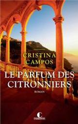 Le parfum des citronniers / Campos, Cristina | Campos, Cristina. Auteur