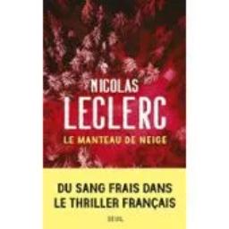 Le manteau de neige | Leclerc, Nicolas (1981-..). Auteur