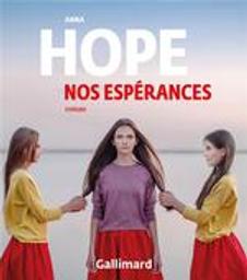 Nos espérances | Hope, Anna. Auteur