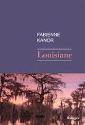 Louisiane | Kanor, Fabienne (1970-..). Auteur