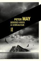 Rendez-vous à Gibraltar | May, Peter. Auteur
