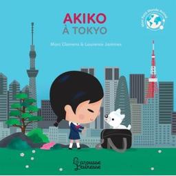 Akiko à Tokyo | Clamens , Marc. Auteur