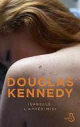 Isabelle, l'après-midi | Kennedy, Douglas (1955-....). Auteur