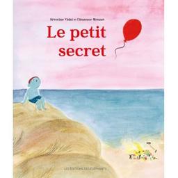 Le petit secret | Vidal, Séverine. Auteur