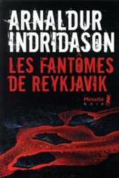 Les Fantômes de Reykjavik. 2 | Indridason, Arnaldur. Auteur