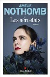 Les aérostats | Nothomb, Amélie (1966-..). Auteur