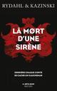 La mort d'une sirène : Derrière chaque conte se cache un cauchemar | Rydahl, Thomas (1974-....). Auteur