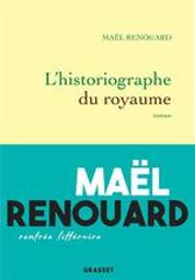 L'historiographe du royaume | Renouard, Mael. Auteur