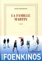 La famille Martin | Foenkinos, David (1974-....). Auteur