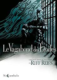 Le vagabond des étoiles. 2 | Riff Reb's (1960-....). Auteur. Illustrateur