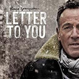 Letter to you | Springsteen, Bruce (1949-....). Compositeur. Comp., chant, guit.