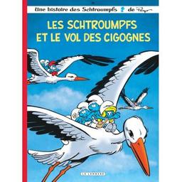 Les Schtroumpfs et le vol des cigognes : les schtroumpfs. 38 | Jost, Alain (1955-....). Auteur