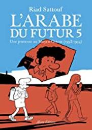 Une jeunesse au Moyen-Orient, 1992-1994 : L'Arabe du Futur. 5 | Sattouf, Riad (1978-....). Scénariste