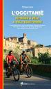 l'Occitanie : Voyages à vélo & vélo électrique | Calas, Philippe. Auteur