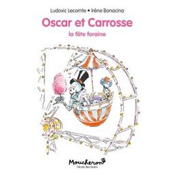 La fête foraine : Oscar et Carrosse | Lecomte, Ludovic. Auteur