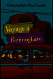 Voyage à Birmingham | Curtis, Christopher Paul. Auteur