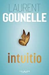 Intuitio | Gounelle, Laurent - Auteur du texte. Auteur