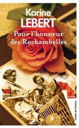 Pour l'honneur des Rochambelles | Lebert, Karine (1969-....). Auteur