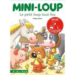 Mini-Loup : le petit loup tout fou | Matter, Philippe (1958-....). Auteur