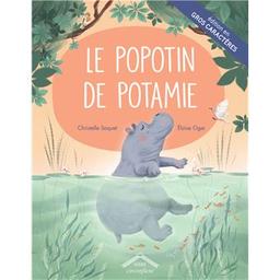 Le Popotin de Potame | Christelle SAQUET. Auteur