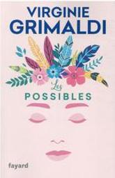Les possibles | Grimaldi, Virginie (19...- ..). Auteur