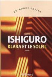 Klara et le soleil | Ishiguro, Kazuo. Auteur