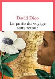 La porte du voyage sans retour | Diop, David (1966-..). Auteur