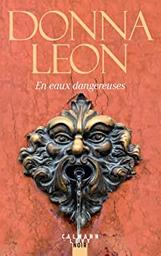 En eaux dangereuses | Leon, Donna (1942-....). Auteur