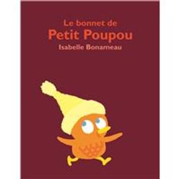 Le bonnet de Petit Poupou | Bonameau, Isabelle (1967-....). Auteur