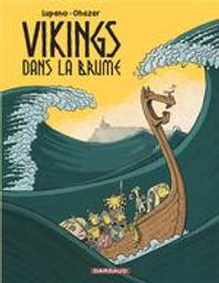 Vikings dans la brume | Lupano (1971-....). Dialoguiste