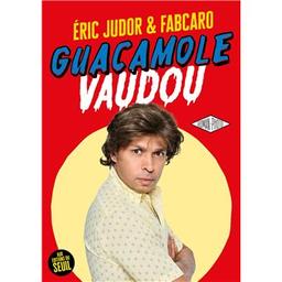 Guacamole Vaudou | Fabcaro (1973-....). Scénariste
