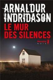 Le mur des silences | Indridason, Arnaldur. Auteur