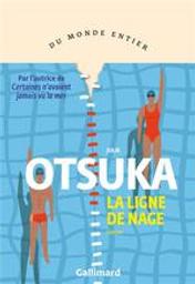 La ligne de nage | Otsuka, Julie (1962-....). Auteur