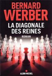 La Diagonale des reines | Werber, Bernard (1961) - Auteur du texte. Auteur