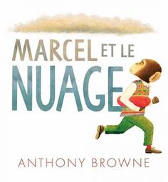 Marcel et le nuage | Browne, Anthony (1946-....). Auteur