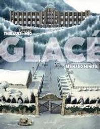 Glacé | Minier, Bernard (1960-....). Auteur