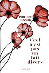 Ceci n'est pas un fait divers | Besson, Philippe (1967-....). Auteur
