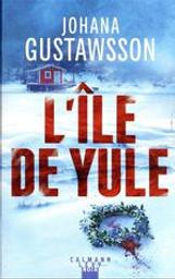 L'île de Yule | Gustawsson, Johana. Auteur