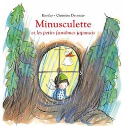 Minusculette et les petits fantômes japonais | Kimiko (1963-....). Auteur