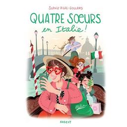 Quatre soeurs en Italie ! | Rigal-Goulard, Sophie (1967-....). Auteur