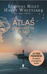 Atlas : L'histoire de Pa Salt : Les sept soeurs. 8 | Riley, Lucinda. Auteur