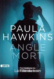Angle mort | Hawkins, Paula. Auteur